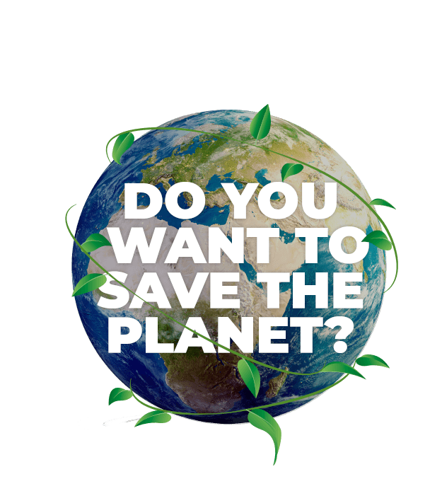 Do you want to save the planet?